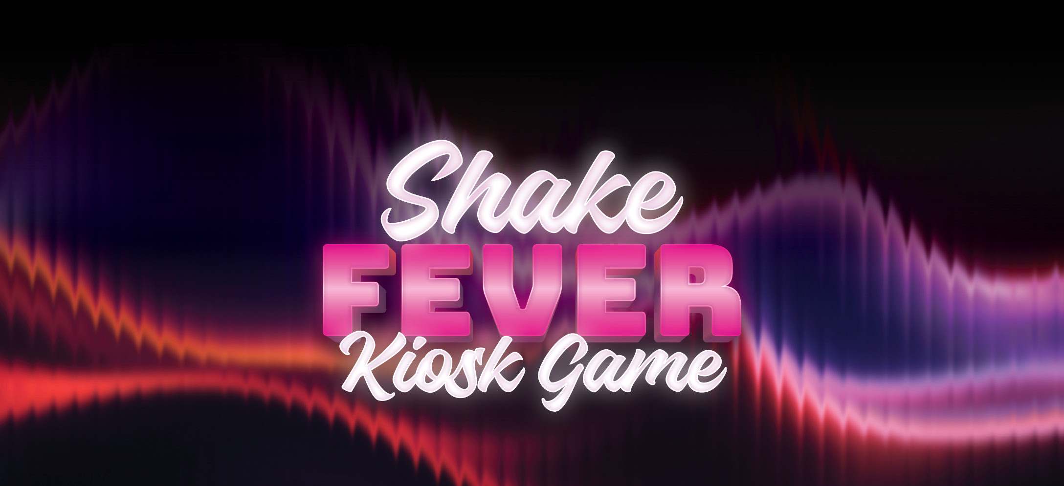 Shake Fever Kiosk Game
