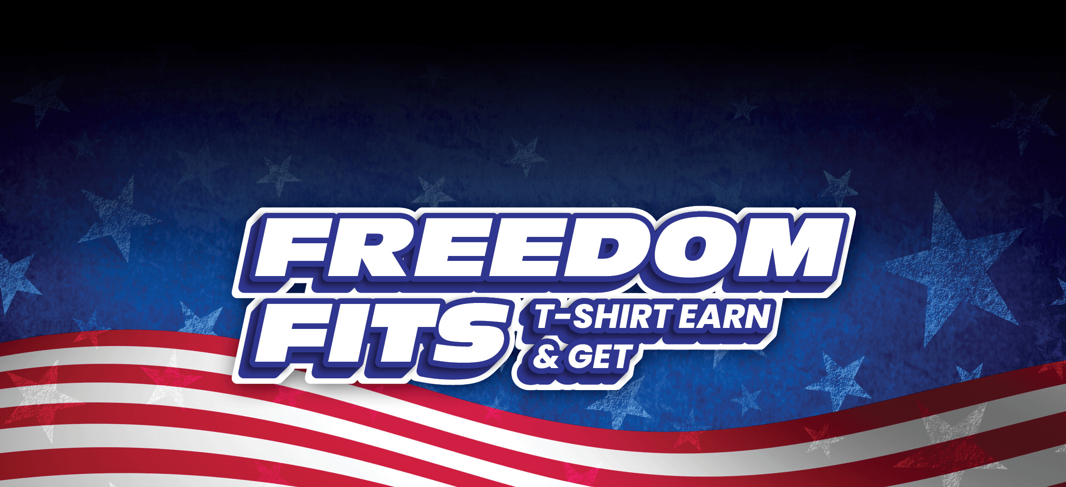 FREEDOM FITS INDEPENDENCE DAY TEE SHIRT EARN & GET