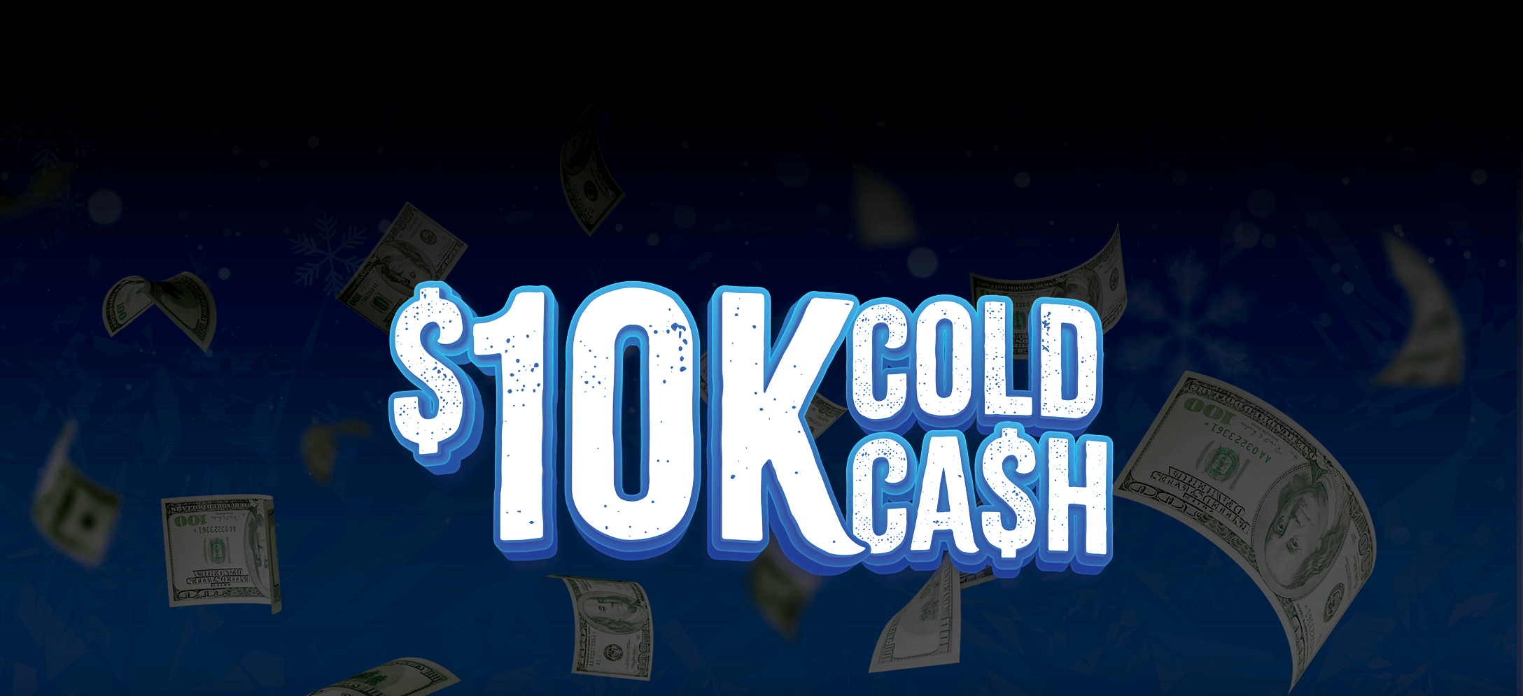 $10,000 Cold Cash